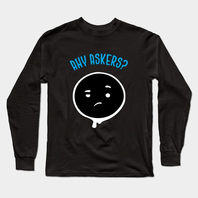 Any Askers Long Sleeve T-Shirt by zoljo